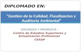 ORGANIZA Y PROMUEVE : Centro de Estudios Superiores y Actualizacion Profesional CESAP “Gestion de la Calidad, Fiscalizacion y Auditoria Ambiental” DIPLOMADO.