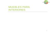 1 MUEBLES PARA INTERIORES. 2 - Muebles fabricados en México - Se pueden seleccionar los acabados y telas de acuerdo a especificaciones del cliente - Tiempo.