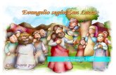 Evangelio según San Lucas San Lucas (19, 1 - 10) San Lucas (19, 1 - 10)