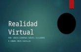 Realidad Virtual POR: ANAYA CÁRDENAS DANIEL ALEJANDRO E ISMAEL MEZA CASILLAS.