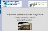 Factores predictores de Fragilidad Alumna: Alessandrini, Graciana Tutor: Zuniga, Clemente Buenos Aires, Argentina.
