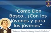 “Como Don Bosco…¡Con los jóvenes y para los jóvenes”