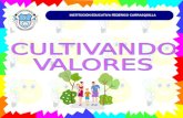 INSTITUCIÓN EDUCATIVA FEDERICO CARRASQUILLA OBJETIVO GENERAL Concientizar a los niños y niñas acerca de los valores que posee y de la necesidad de practicarlos.