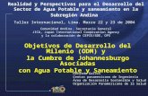 Realidad y Perspectivas para el Desarrollo del Sector de Agua Potable y saneamiento en la Subregión Andina Taller Internacional, Lima. Marzo 22 y 23 de.