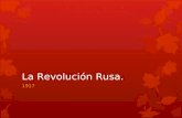 La Revolución Rusa. 1917. Importancia.  Se originó una superpotencia.  Su sistema se extendió a gran parte del mundo.