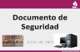 Dirección de Datos Personales Julio de 2015. Dirección de Datos Personales Sesión de Preguntas y Respuestas sobre el Documento de Seguridad.