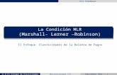Ali Cárdenas Macroeconomía III La Condición MLR (Marshall- Lerner –Robinson) Septiembre 201411.B El Enfoque de Elasticidades1 El Enfoque Elasticidades.