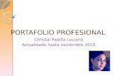 PORTAFOLIO PROFESIONAL Christal Padilla Luciano Actualizado hasta noviembre 2010.
