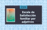CESFA J. Barraca y L. López-Yarto. Ficha Técnica ProcedenciaMadrid (2003). Tea Ediciones FinalidadEvaluación de la satisfacción familiar expresada por.