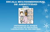 ESCALA MULTIDIMENSIONAL DE ASERTIVIDAD EMA UNIVERSIDAD EL BOSQUE FACULTAD DE PSICOLOGÍA LABORATORIO DE PSICOMETRIA.