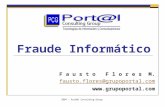 2004 - Port@l Consulting Group Fraude Informático F a u s t o F l o r e s M. fausto.flores@grupoportal.com .