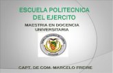 MAESTRIA EN DOCENCIA UNIVERSITARIA CAPT. DE COM. MARCELO FREIRE.