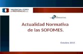 Actualidad Normativa de las SOFOMES. Octubre 2015.