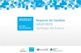 Reporte de Gestión JULIO 2015 Santiago del Estero.