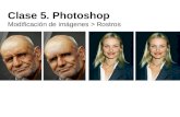 Clase 5. Photoshop Modificación de imágenes > Rostros.