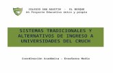 COLEGIO SAN AGUSTIN - EL BOSQUE Un Proyecto Educativo único y propio Coordinación Académica – Enseñanza Media SISTEMAS TRADICIONALES Y ALTERNATIVOS DE.