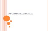 I NFORMÁTICA B ÁSICA. C ONCEPTOS BÁSICOS : Computación: Conjunto de conocimientos, científicos y técnicas que hacen posible el tratamiento automático.