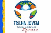 El Trilha Joven es un proyecto nacional, de Turismo e inclusión social.
