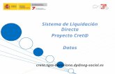 Sistema de Liquidación Directa Proyecto  Cret@ Datos creta.tgss-barcelona.dp@seg-social.es
