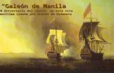 “Galeón de Manila” 200  Aniversario del cierre  de esta ruta