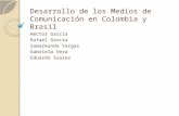 Desarrollo de los Medios de Comunicación en Colombia y Brasil