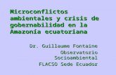Microconflictos ambientales y crisis de gobernabilidad en la Amazonía ecuatoriana