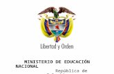 MINISTERIO DE EDUCACIÓN NACIONAL                                 República de Colombia