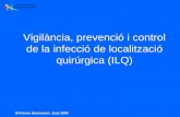 Vigilància, prevenció i control de la infecció de localització quirúrgica (ILQ)