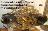 Elementos mecánicos transformadores   de movimiento