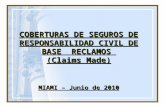 COBERTURAS DE SEGUROS DE RESPONSABILIDAD CIVIL DE BASE  RECLAMOS  (Claims Made)