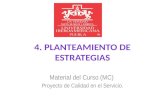 4 . Planteamiento de estrategias