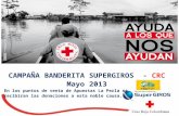CAMPAÑA BANDERITA SUPERGIROS  -  CRC Mayo 2013 En los puntos de venta de Apuestas La Perla se
