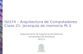 ISI374 – Arquitectura de Computadores Clase 21: Jerarquía de memoria Pt.3