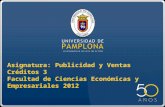 Asignatura: Publicidad y Ventas Créditos 3 Facultad de Ciencias Económicas y Empresariales 2012