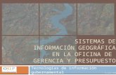 SISTEMAS DE INFORMACIÓN GEOGRÁFICA EN LA OFICINA DE  GERENCIA Y PRESUPUESTO