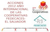 ACCIONES  2012 AÑO INTERNACIONAL DE LAS COOPERATIVAS FEDECACES- EL SALVADOR