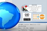 IPUMS-Latin America III Workshop Nov. 15-16, 2010 La Habana, Cuba