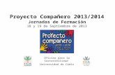 Proyecto Compañero 2013/2014 Jornadas de Formación 18 y 19 de Septiembre de 2013