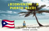 ¡ Bienvenido   a  Puerto Rico!