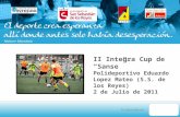 II Integra Cup de “Sanse” Polideportivo Eduardo Lopez Mateo (S.S. de los Reyes) 2 de Julio de 2011