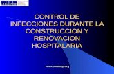 CONTROL DE INFECCIONES DURANTE LA CONSTRUCCION Y RENOVACION HOSPITALARIA