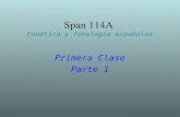 Span 114A  Fonética y fonología españolas