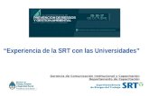 “Experiencia de la SRT con las Universidades”