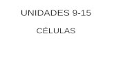 UNIDADES 9-15 CÉLULAS