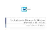 La Industria Minera de México (acceso a la tierra)