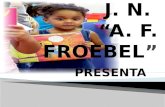 J. N.  “A. F. FROEBEL ”