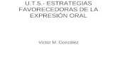 U.T.5.- ESTRATEGIAS FAVORECEDORAS DE LA EXPRESIÓN ORAL