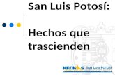San Luis Potosí:  Hechos que trascienden