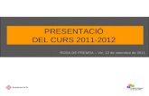 PRESENTACIÓ  DEL CURS 2011-2012