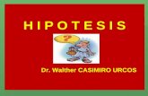 H I P O T E S I S Dr. Walther CASIMIRO URCOS